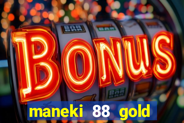 maneki 88 gold slot free