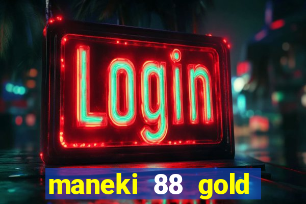 maneki 88 gold slot free