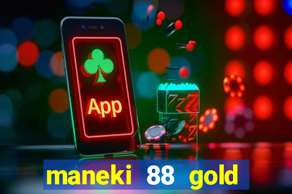 maneki 88 gold slot free