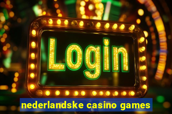 nederlandske casino games