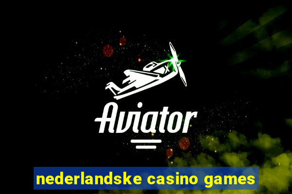 nederlandske casino games