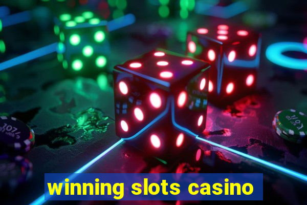 winning slots casino