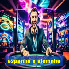 espanha x alemnha