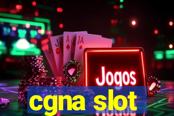 cgna slot