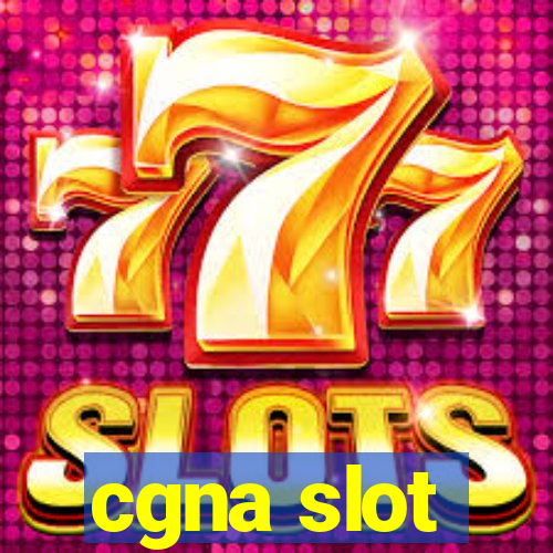 cgna slot