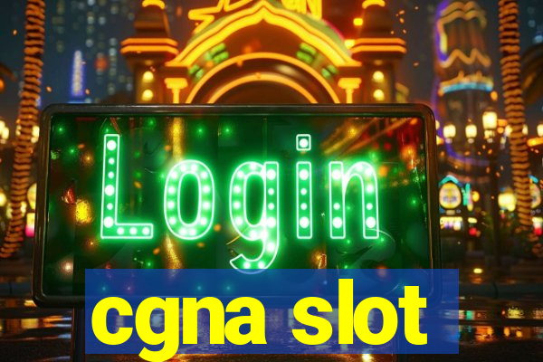 cgna slot