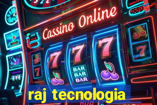 raj tecnologia