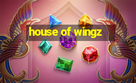 house of wingz