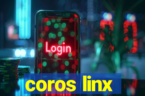 coros linx