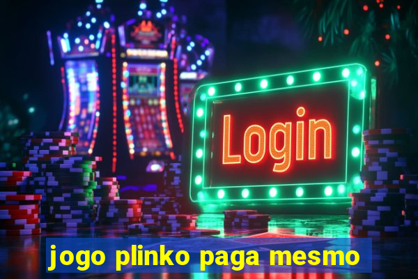 jogo plinko paga mesmo