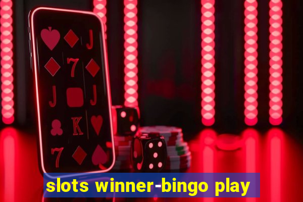 slots winner-bingo play