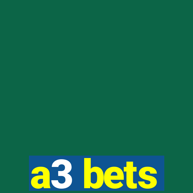 a3 bets