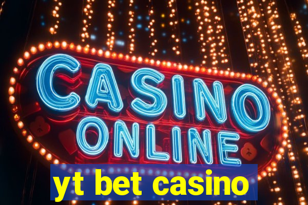 yt bet casino