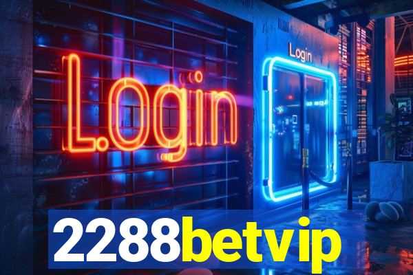 2288betvip