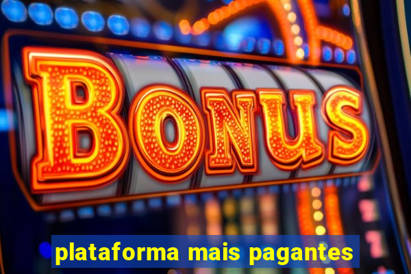 plataforma mais pagantes