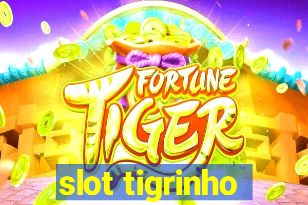 slot tigrinho