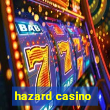 hazard casino