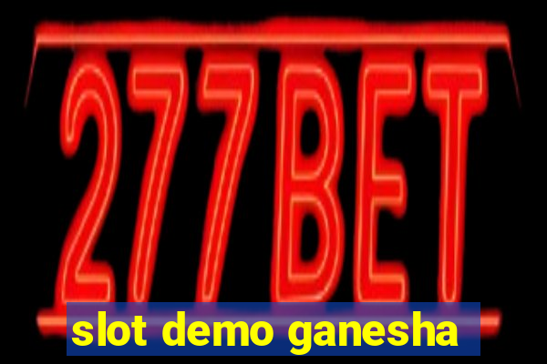 slot demo ganesha