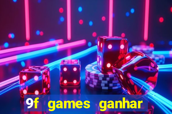 9f games ganhar dinheiro pix