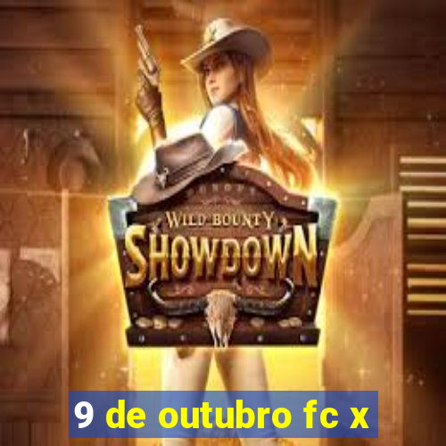 9 de outubro fc x