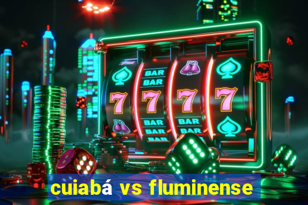 cuiabá vs fluminense