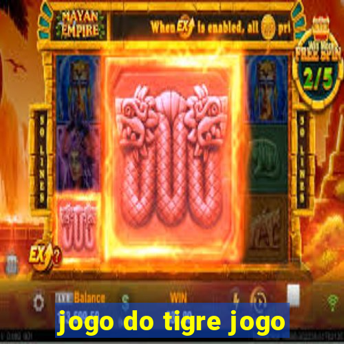 jogo do tigre jogo