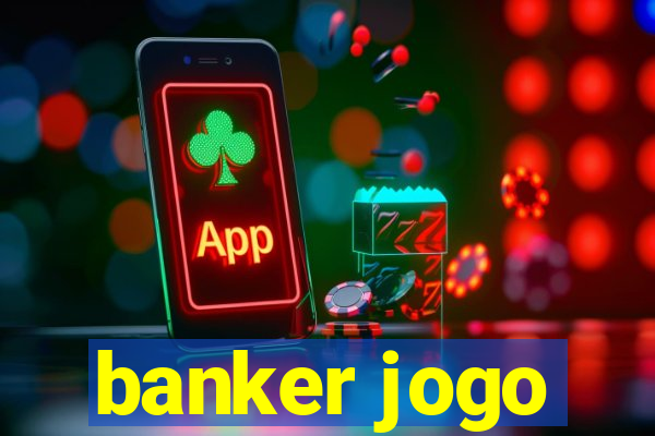 banker jogo