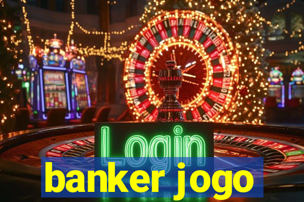 banker jogo