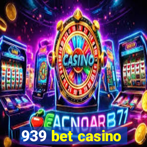 939 bet casino