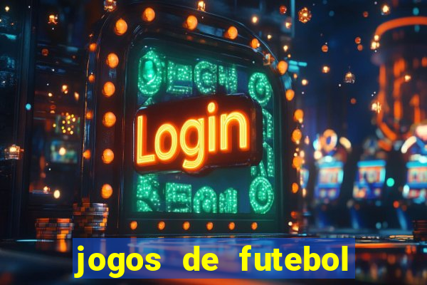 jogos de futebol de amanha