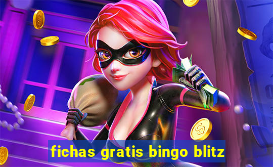 fichas gratis bingo blitz