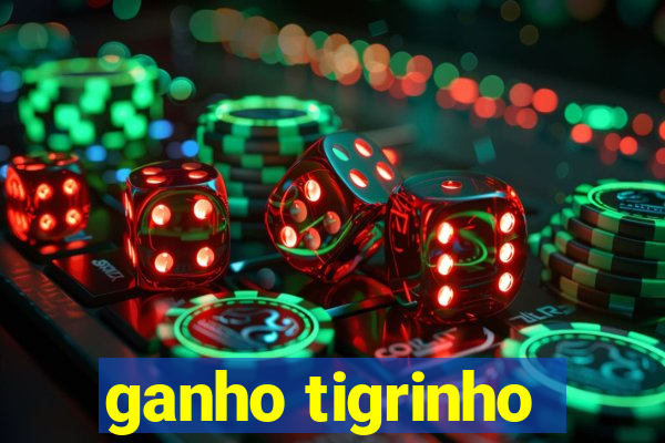 ganho tigrinho