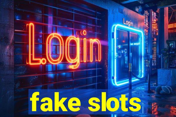 fake slots