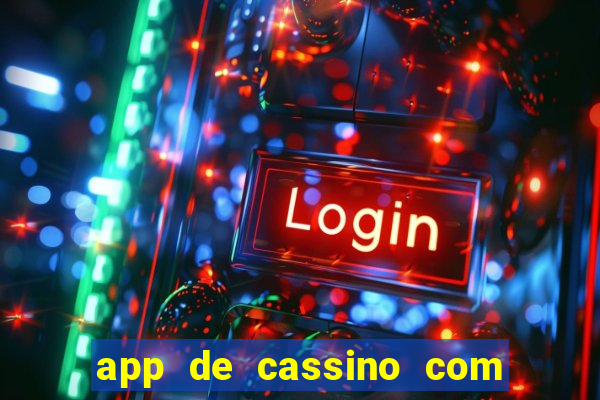 app de cassino com b?nus grátis