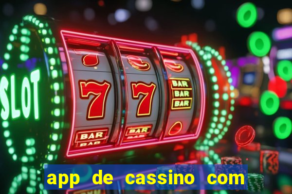 app de cassino com b?nus grátis