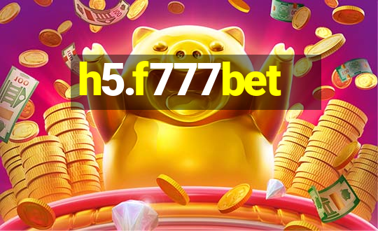 h5.f777bet