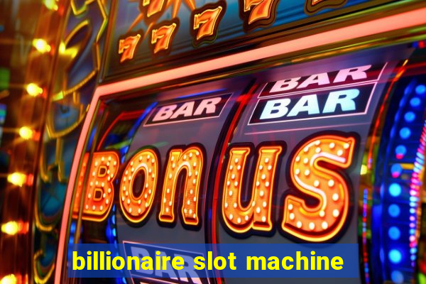 billionaire slot machine