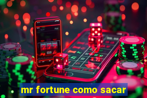 mr fortune como sacar