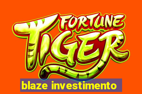 blaze investimento