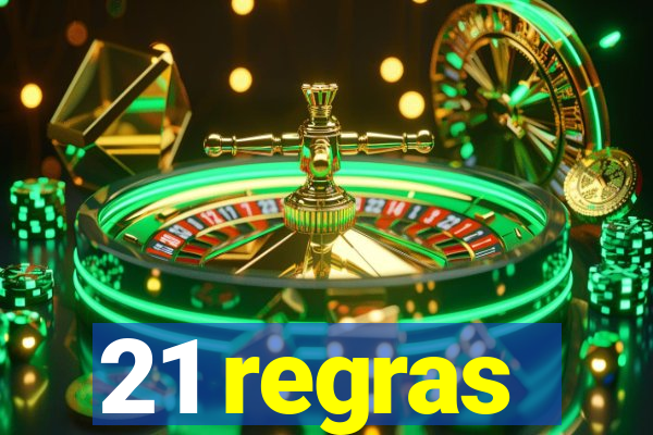 21 regras