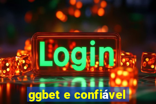 ggbet e confiável