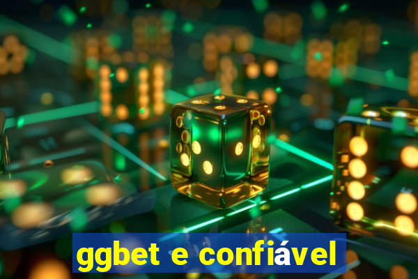 ggbet e confiável