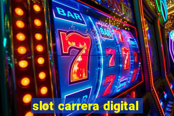 slot carrera digital