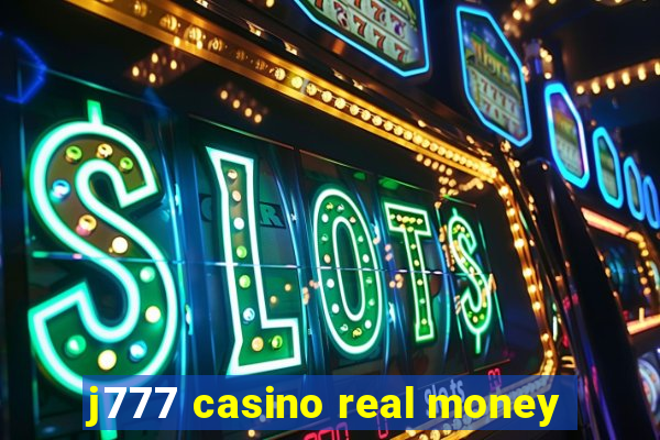 j777 casino real money