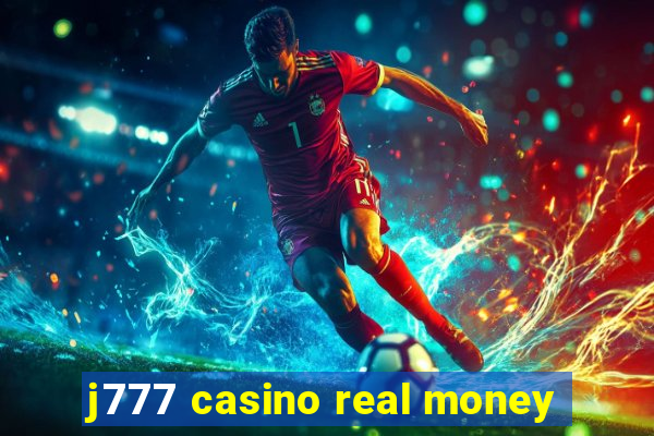 j777 casino real money