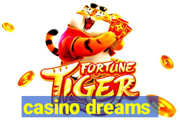 casino dreams