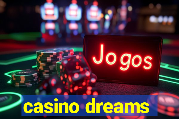 casino dreams