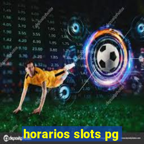 horarios slots pg