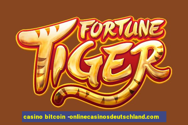 casino bitcoin -onlinecasinosdeutschland.com