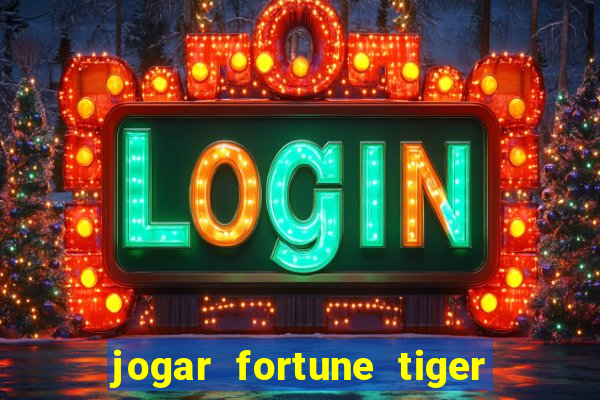 jogar fortune tiger pg demo